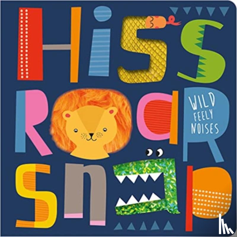 Hainsby, Christie - Hiss Roar Snap