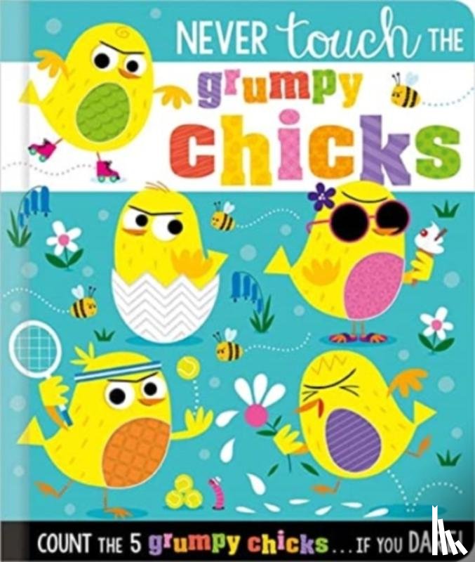 Greening, Rosie, Ideas, Make Believe - Never Touch the Grumpy Chicks