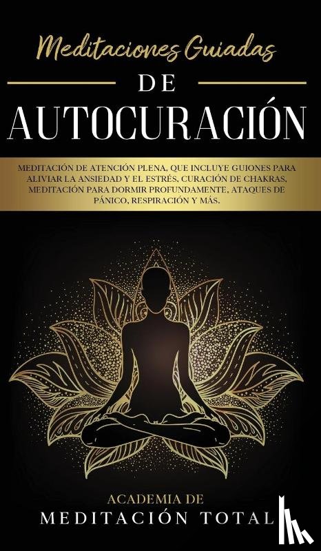 Total, Academia de Meditacion - Meditaciones Guiadas de Autocuracion