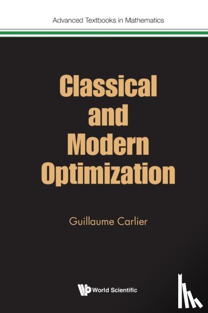 Carlier, Guillaume (Univ Paris Dauphine, France) - Classical And Modern Optimization