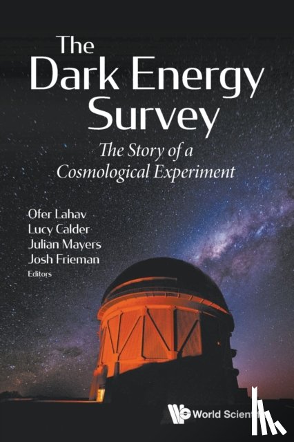  - Dark Energy Survey, The: The Story Of A Cosmological Experiment