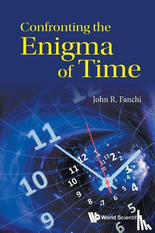Fanchi, John R (Texas Christian Univ - Confronting The Enigma Of Time
