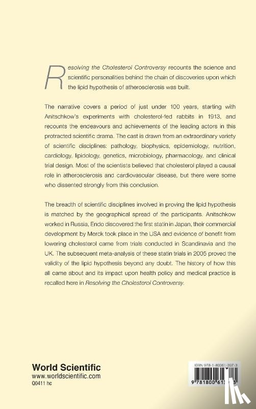 Thompson, Gilbert R (Imperial College London - Resolving The Cholesterol Controversy: The Scientists Who Proved The Lipid Hypothesis Of Causation Of Atherosclerosis And Coronary Heart Disease