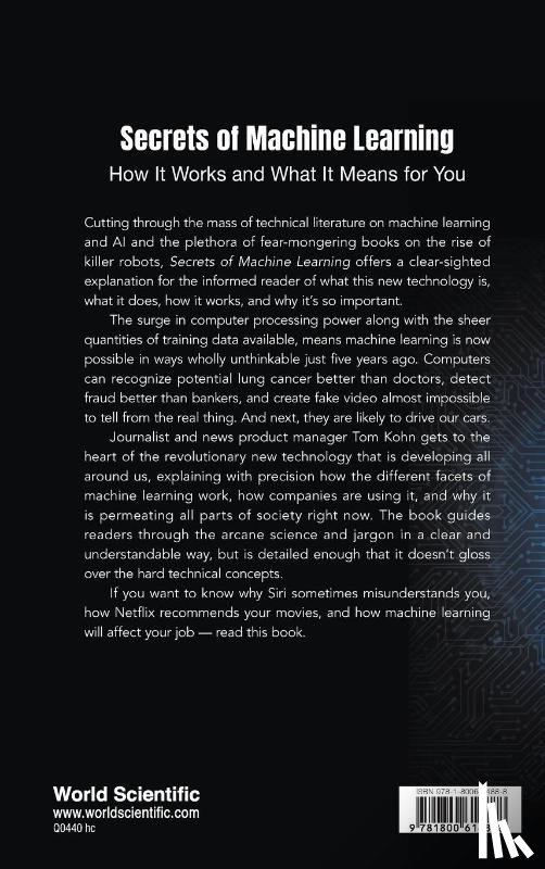 Tom Kohn - Kohn, T: Secrets of Machine Learning: How It Works and What