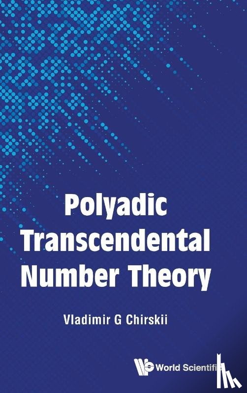 Chirskii, Vladimir G (Lomonosov Moscow State University - Polyadic Transcendental Number Theory