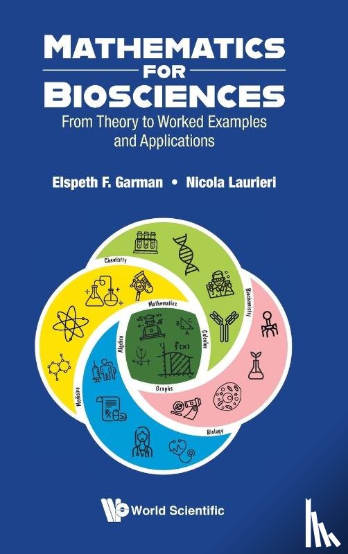 Elspeth F Garman, Nicola Laurieri - MATHEMATICS FOR BIOSCIENCES