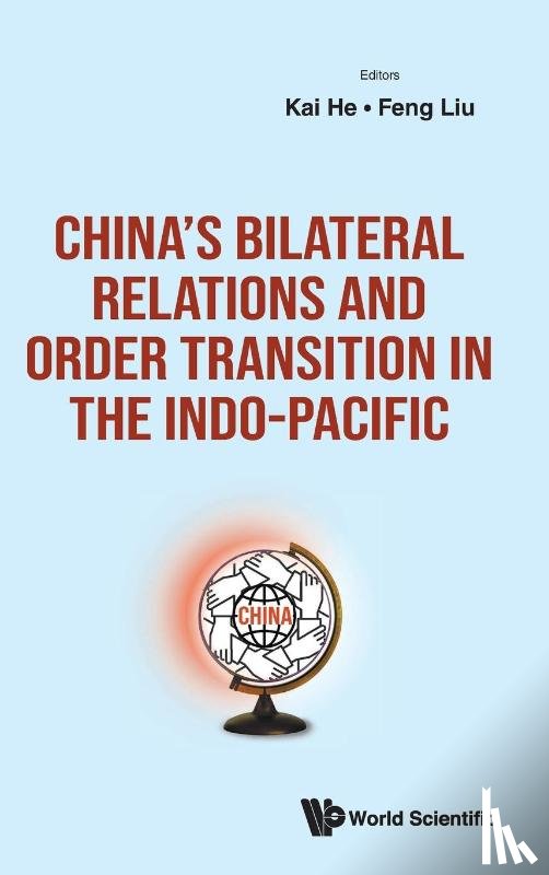  - China's Bilateral Relations And Order Transition In The Indo-pacific