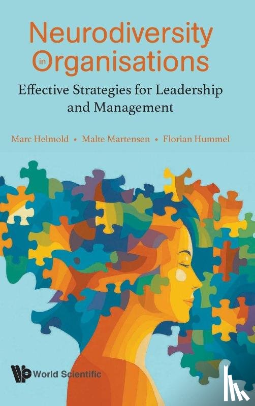 Helmold, Marc (Iu International University Of Applied Sciences, Martensen, Malte ( Iu International University Of Applied Sciences, Hummel, Florian (Iu International University Of Applied Sciences - Neurodiversity In Organisations: Effective Strategies For Leadership And Management