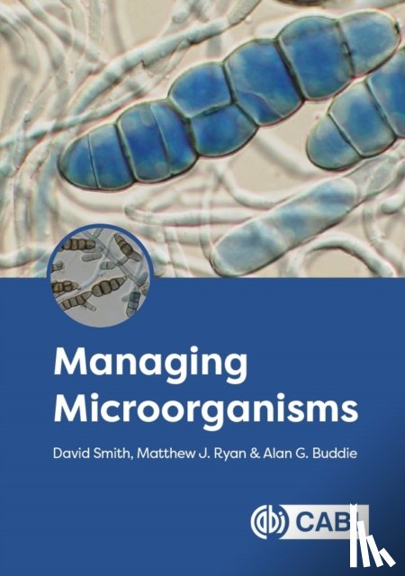 Smith, David (Director of Biological Resources, Ryan, Matthew J (CABI, Buddie, Dr Alan (CABI - Managing Microorganisms