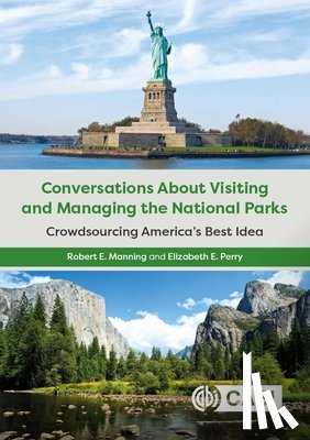 Manning, Robert (University of Vermont, Perry, Dr Elizabeth E. - Conversations About Visiting and Managing the National Parks