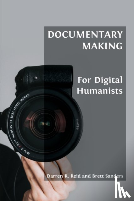 R Reid, Darren, Sanders, Brett - Documentary Making for Digital Humanists