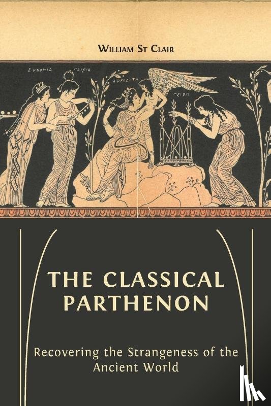 St Clair, William - The Classical Parthenon