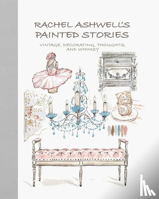 Ashwell, Rachel - Rachel Ashwell's Painted Stories