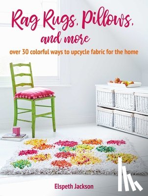 Jackson, Elspeth - Rag Rugs, Pillows, and More