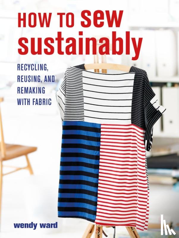 Ward, Wendy - How to Sew Sustainably