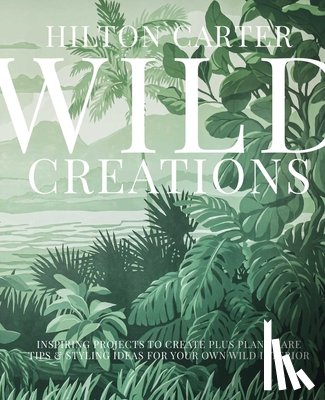 Carter, Hilton - Wild Creations