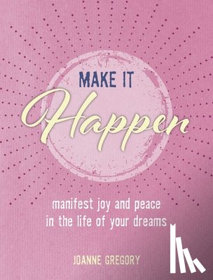 Gregory, Joanne - Make it Happen