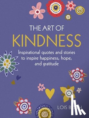 Blyth, Lois - The Art of Kindness