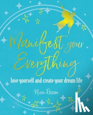Roscoe, Nicci - Manifest Your Everything