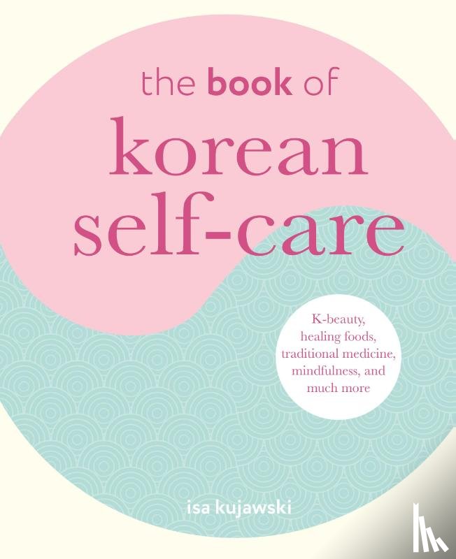 Kujawski, Isa - The Book of Korean Self-Care