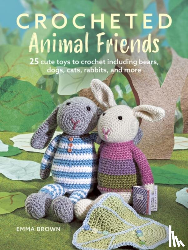 Brown, Emma - Crocheted Animal Friends