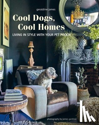 James, Geraldine - Cool Dogs, Cool Homes