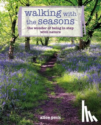 Peck, Alice - Walking with the Seasons