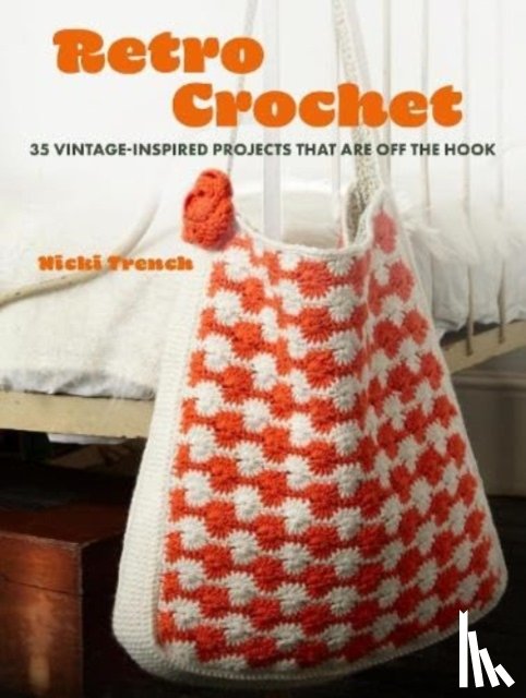 Trench, Nicki - Retro Crochet