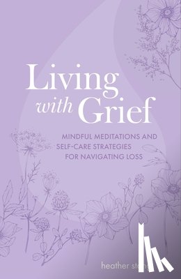 Stang, Heather - Living with Grief