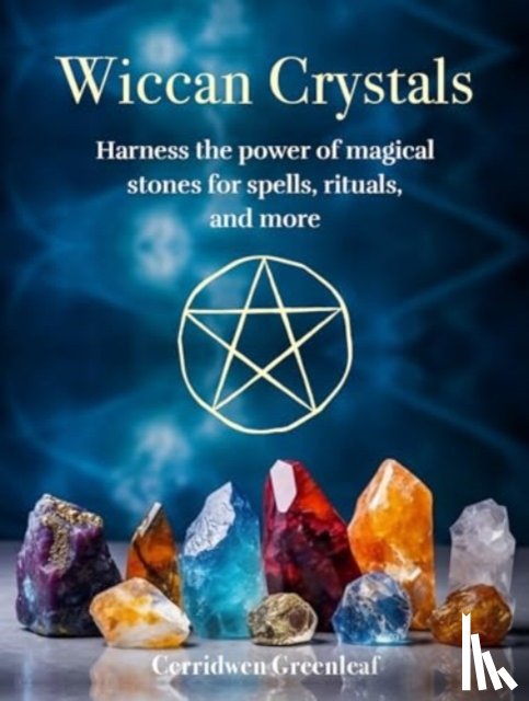 Greenleaf, Cerridwen - Wiccan Crystals