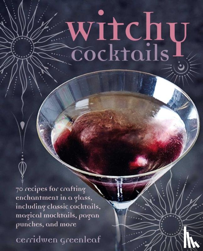 Greenleaf, Cerridwen - Witchy Cocktails