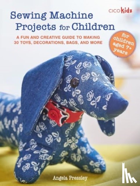 Pressley, Angela - Sewing Machine Projects for Children