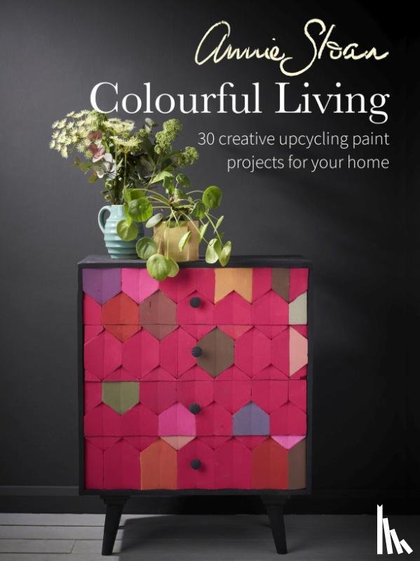 Sloan, Annie (ANNIE SLOAN INTERIORS) - Annie Sloan Colourful Living