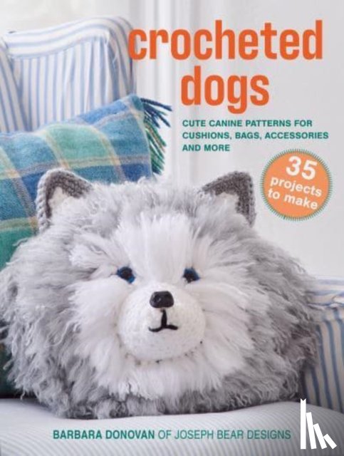 Donovan, Barbara - Crocheted Dogs: 35 projects to make