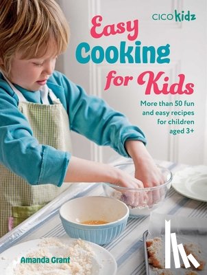 Grant, Amanda - Easy Cooking for Kids