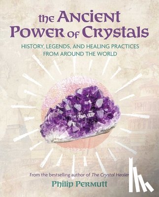 Permutt, Philip - The Ancient Power of Crystals