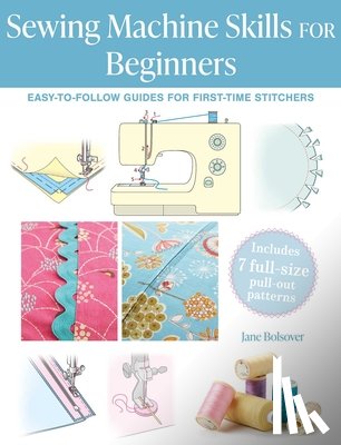Bolsover, Jane - Sewing Machine Skills for Beginners