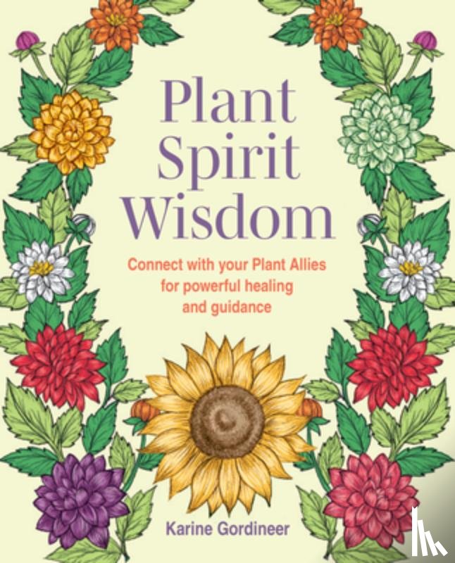 Gordineer, Karine - Plant Spirit Wisdom