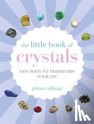 Alibagi, Golnaz - The Little Book of Crystals