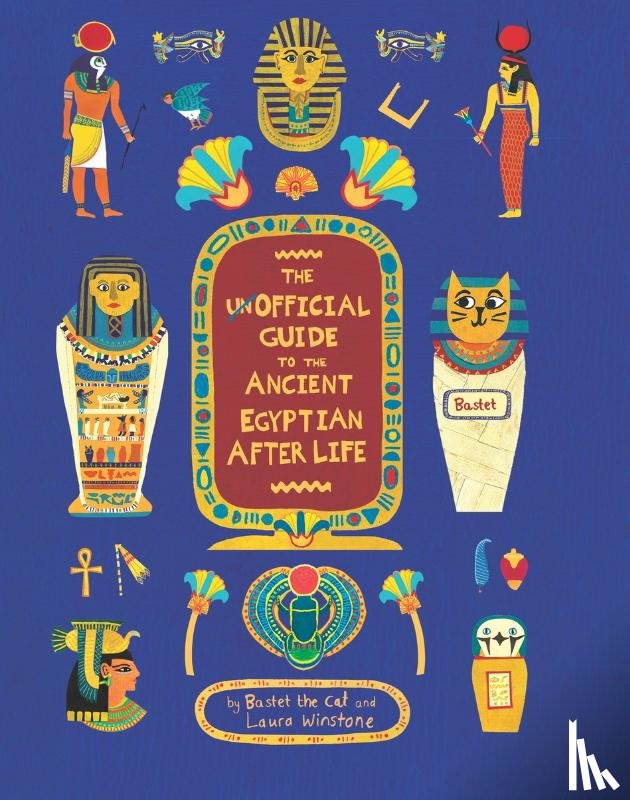 Bastet the cat, Berger, Sophie - The Unofficial Guide to the Ancient Egyptian Afterlife