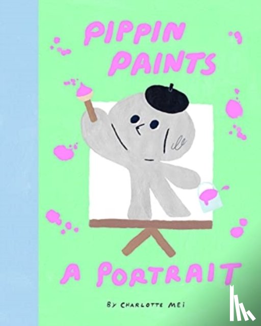 Mei, Charlotte - Pippin Paints a Portrait
