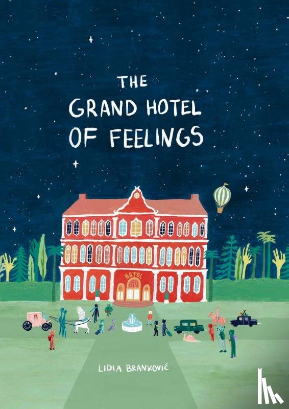 Brankovic, Lidia - The Grand Hotel of Feelings