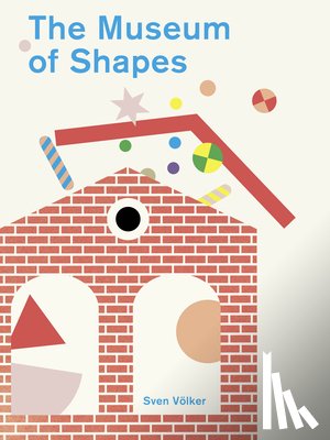 Volker, Sven - The Museum of Shapes
