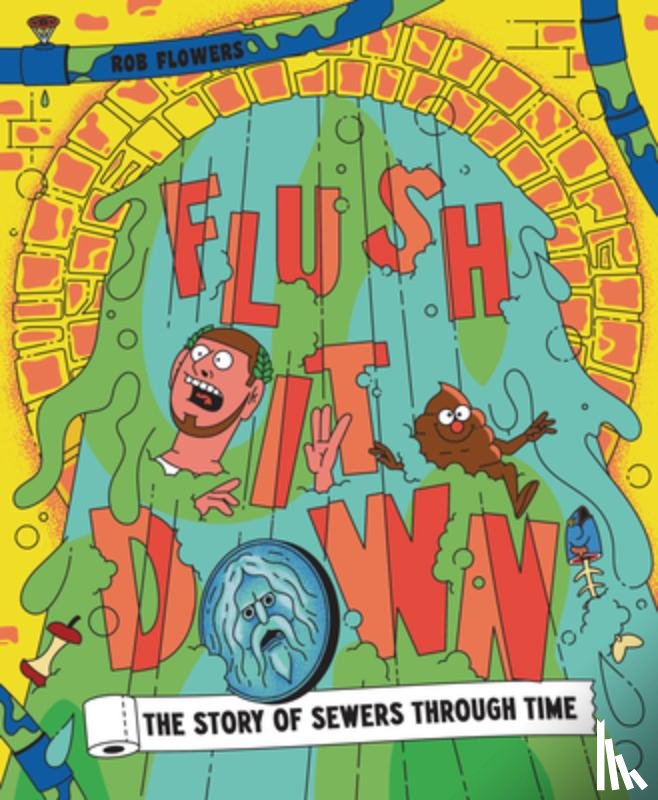 Flowers, Rob - Flush It Down