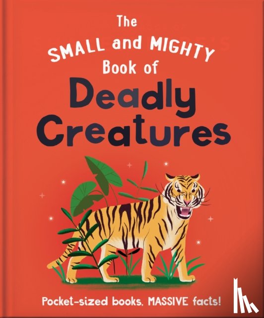 OH - The Small and Mighty Book of Deadly Creatures