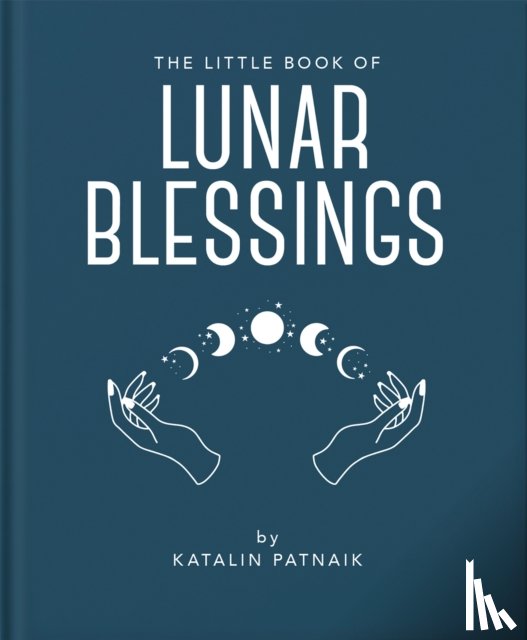 Patnaik, Katalin - The Little Book of Lunar Blessings