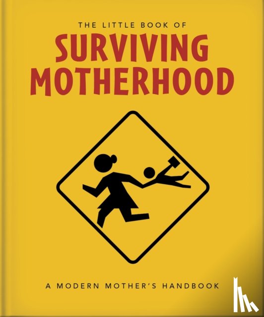 OH - The Little Book of Surviving Motherhood