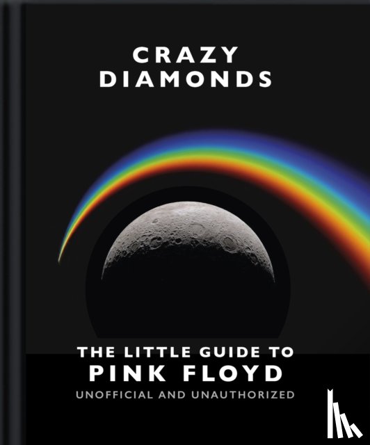 OH - Crazy Diamonds:The Little Guide to Pink Floyd