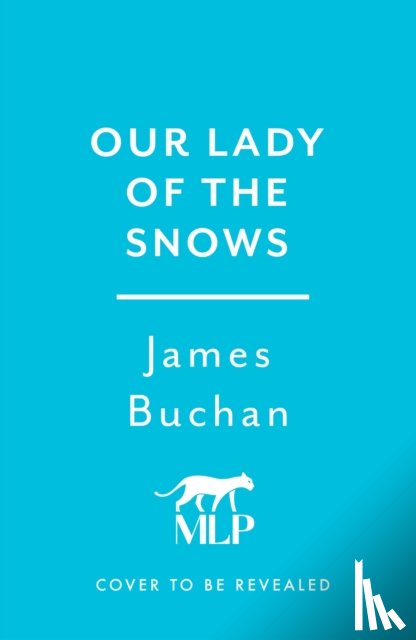Buchan, James - Our Lady of the Snows