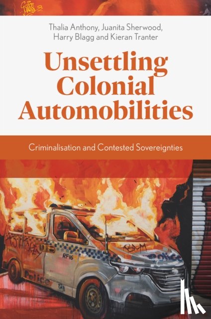 Anthony, Thalia (University of Technology Sydney, Sherwood, Juanita (Jumbunna Institute for Indigenous Education and Research, Blagg, Harry (The University of Western Australia, Tranter, Kieran (Queensland University of Technology - Unsettling Colonial Automobilities